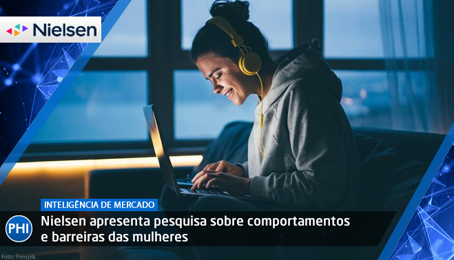 Nielsen apresenta pesquisa sobre comportamentos e barreiras das mulheres