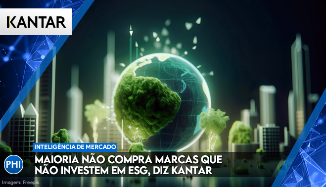 Maioria não compra marcas que não investem em ESG, diz Kantar