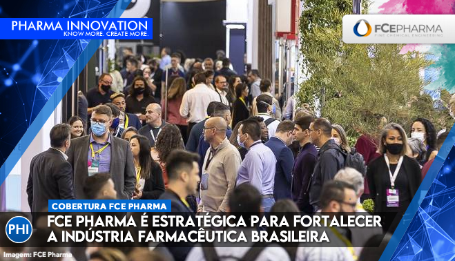 FCE Pharma é estratégica para fortalecer a indústria farmacêutica brasileira